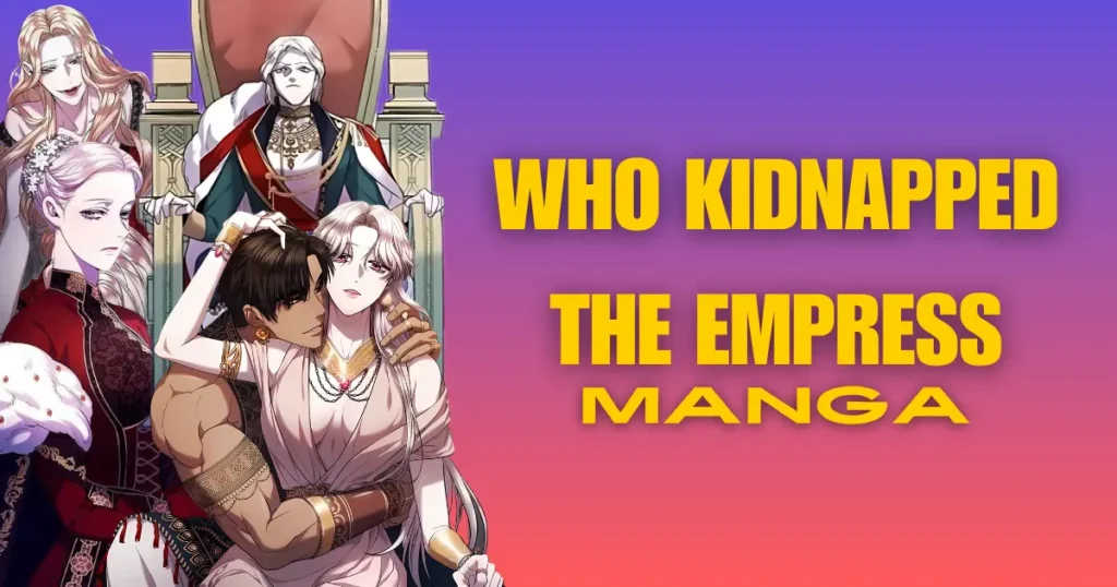 Who Kidnapped the Empress Manga