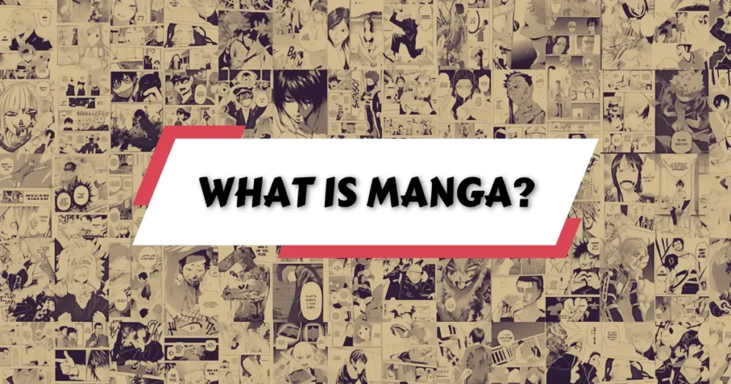 WHAT IS MANGA